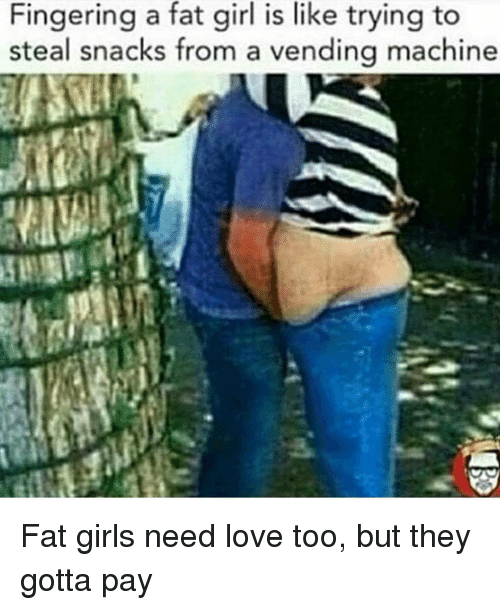 Volt reccomend fat girls need love too