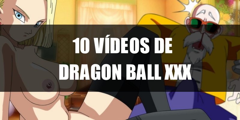 Gr8 B. reccomend cojo mientras vemos dragn ball