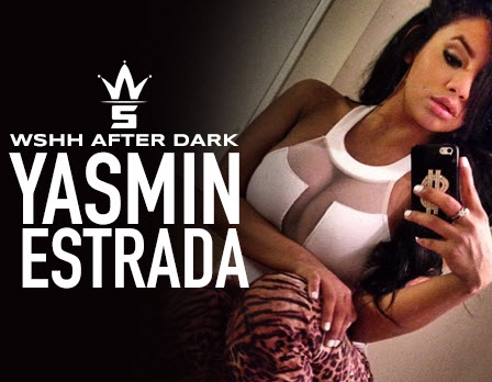 best of Dark after yasmin wshh estrada